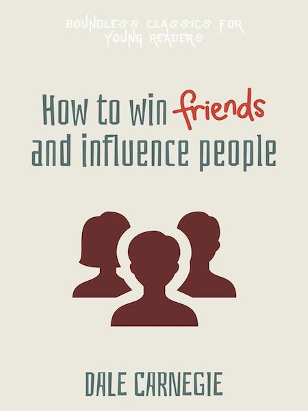 How to Win Friends and Influence People