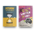 Storm To Stillness & To The Writer In You