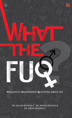 What The Fuq? - Frequently Unanswered Questions About Sex