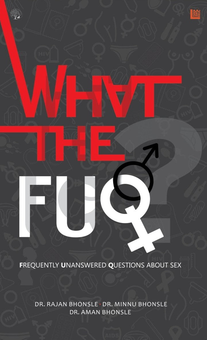 What The Fuq? - Frequently Unanswered Questions About Sex