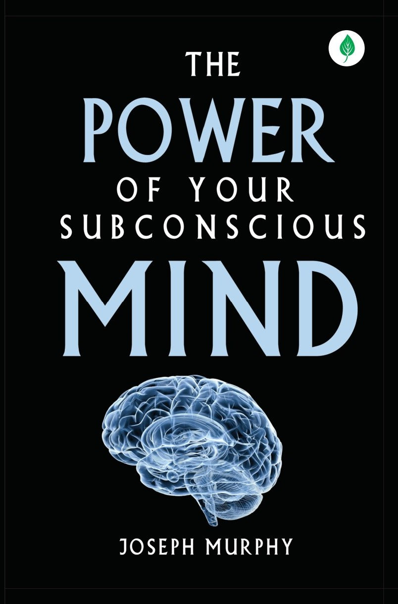 The Power Of Your Subconscious Mind