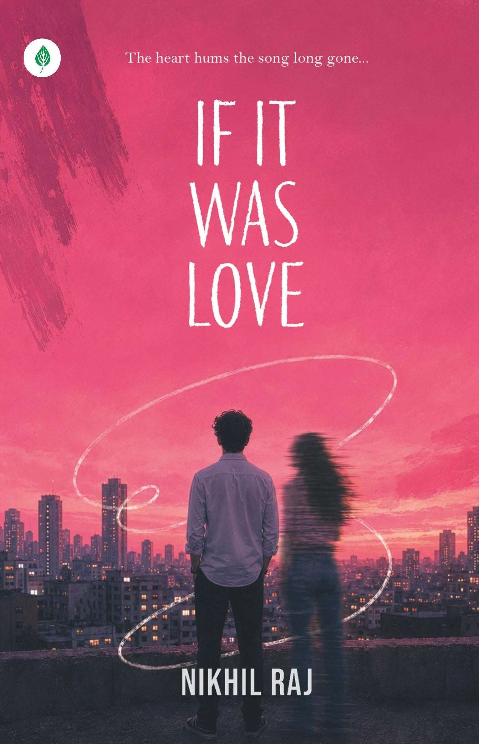 If It Was Love by Nikhil Raj