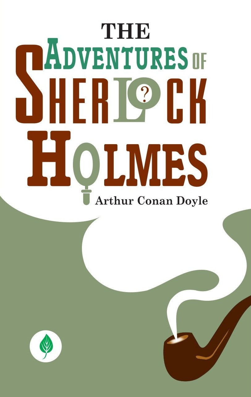 The Adventures Of Sherlock Holmes By Arthur Conan Doyle