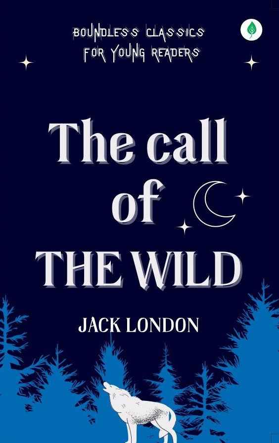 The Call Of The Wild By Jack London