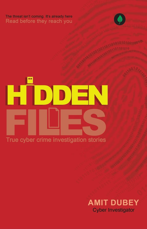 Hidden Files - True Cyber Crime Investigation Stories
