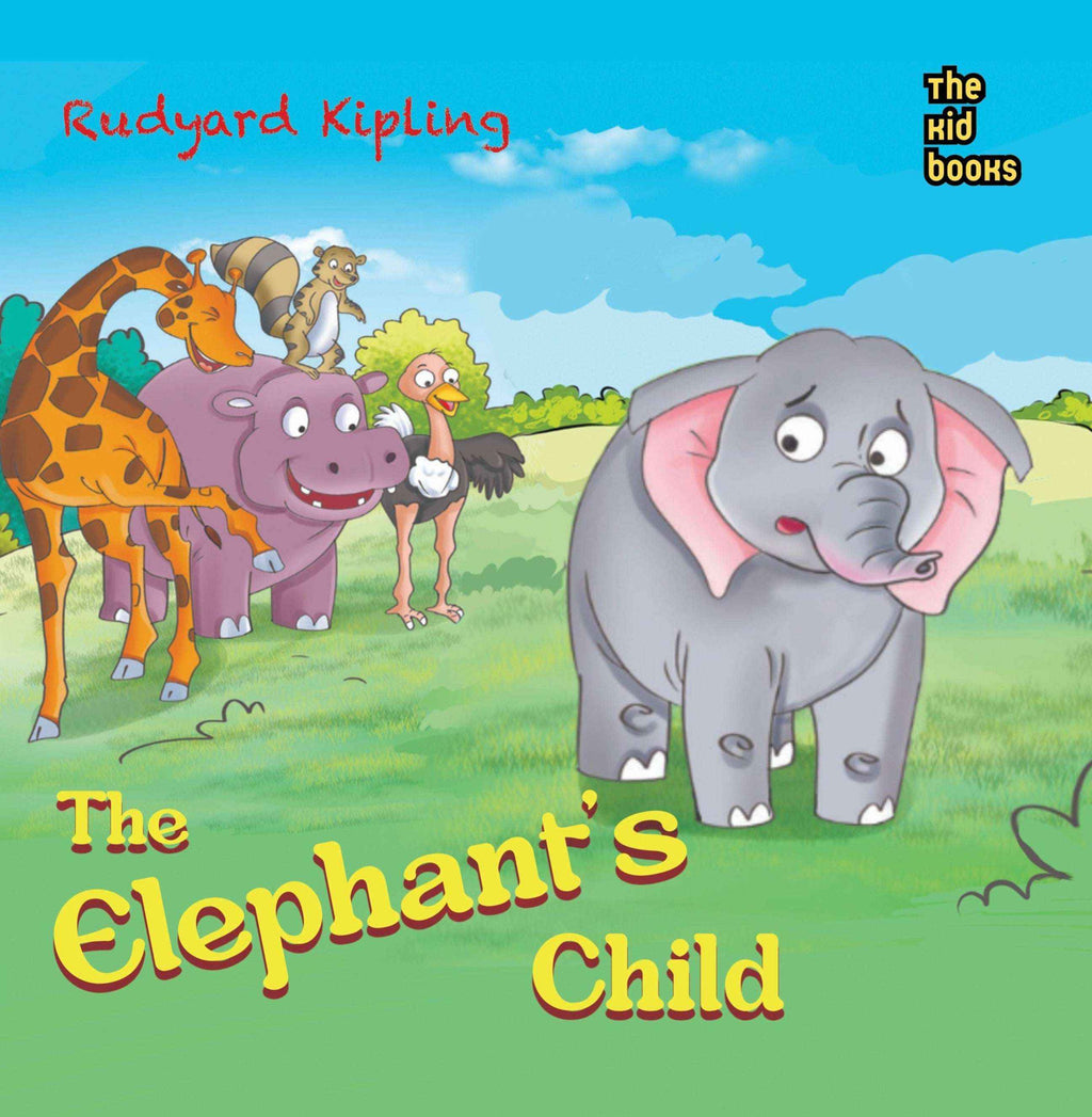 The Elephant's Child By Rudyard Kipling