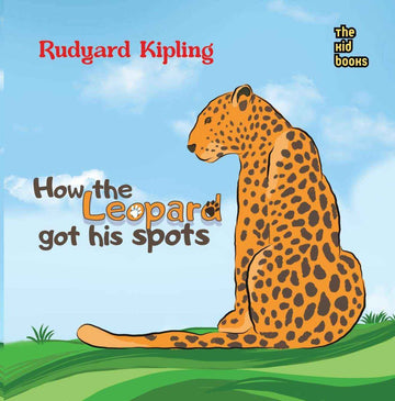 How The Leopard Got His Spots By Rudyard Kipling