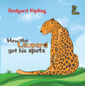 How The Leopard Got His Spots By Rudyard Kipling