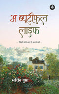 A Beautiful Life by Sachin Gupta - Buy Online India