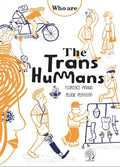 The Transhumans By Florence Pinaud & Elodie Perrotin