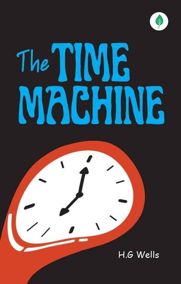 The Time Machine By H G Wells