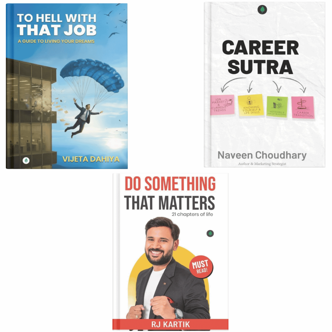 To Hell with That Job + Career Sutra + Do Something That Matters
